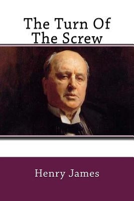 The Turn Of The Screw by James, Henry