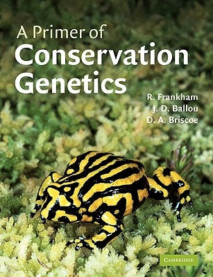 A Primer of Conservation Genetics by Frankham, Richard