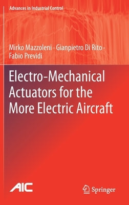 Electro-Mechanical Actuators for the More Electric Aircraft by Mazzoleni, Mirko