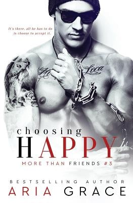 Choosing Happy: An M/M Romance by Grace, Aria