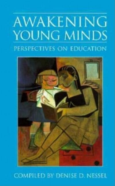 Awakening Young Minds by Nessel, Denise D.
