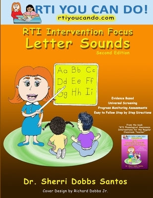 RTI Intervention Focus: Letter Sounds by Santos, Sherri Dobbs