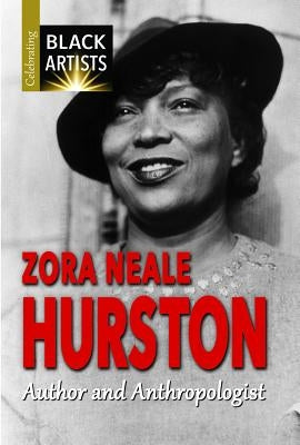 Zora Neale Hurston: Author and Anthropologist by Etinde-Crompton, Charlotte
