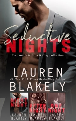 Seductive Nights: The Complete Julia and Clay Collection by Blakely, Lauren
