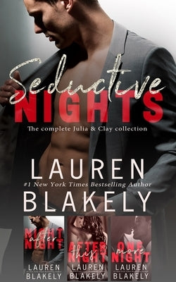 Seductive Nights: The Complete Julia and Clay Collection by Blakely, Lauren