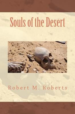 Souls of the Desert by Roberts, Robert M.