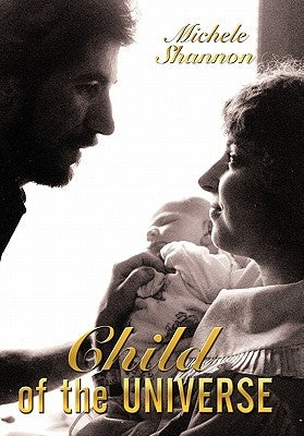 Child of the Universe by Shannon, Michele