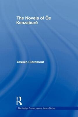 The Novels of OE Kenzaburo by Claremont, Yasuko