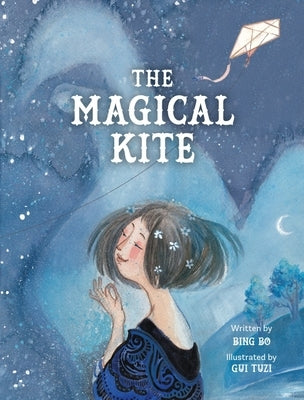 The Magical Kite by Bo, Bing