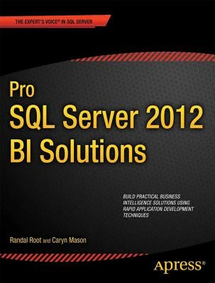 Pro SQL Server 2012 Bi Solutions by Root, Randal