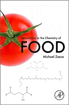 Introduction to the Chemistry of Food by Zeece, Michael