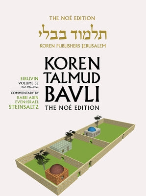 Koren Talmud Bavli V3e: Eiruvin, Daf 89a-105a, Noe Color Pb, H/E by Steinsaltz, Adin