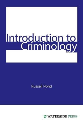 Introduction to Criminology by Pond, Russell