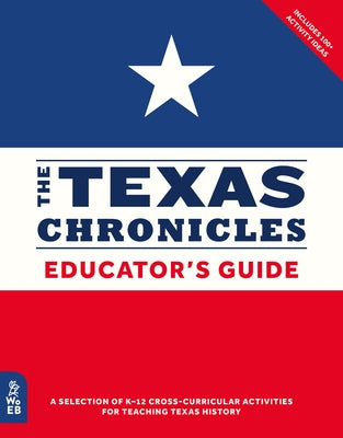 The Texas Chronicles Educator's Guide by Cure, Stephen