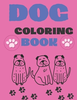 Dog Coloring Book: dog coloring book kids by Coloring Books