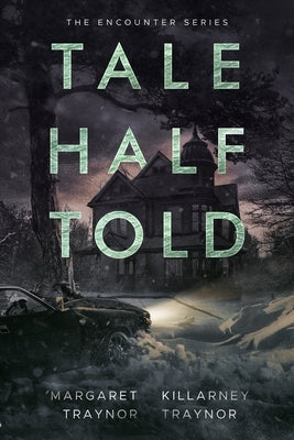 Tale Half Told by Traynor, Margaret