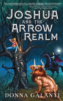 Joshua and the Arrow Realm by Galanti, Donna S.