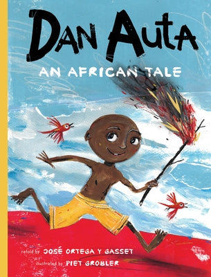 Dan Auta: An African Tale by Ortega, José