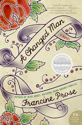 A Changed Man by Prose, Francine