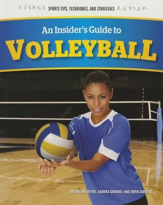 An Insider's Guide to Volleyball by Giddens, Sandra