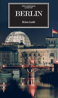 The Companion Guide to Berlin by Ladd, Brian