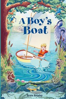 A Boy's Boat by Holaday, Bruce