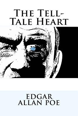 The Tell-Tale Heart Edgar Allan Poe by Benitez, Paula