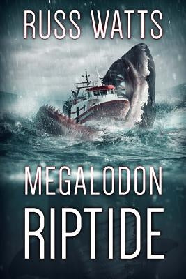 Megalodon Riptide by Watts, Russ