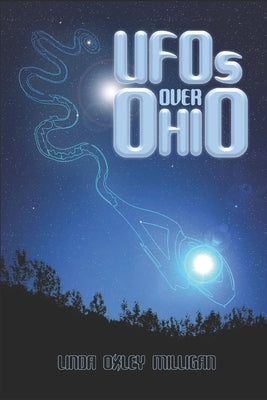 UFOs Over Ohio by Milligan, Linda Oxley