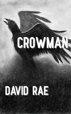 Crowman by Rae, David