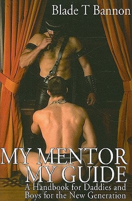 My Mentor, My Guide by Bannon, Blade T.