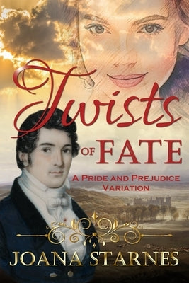Twists of Fate: A Pride and Prejudice Variation by McNamee, Sarah