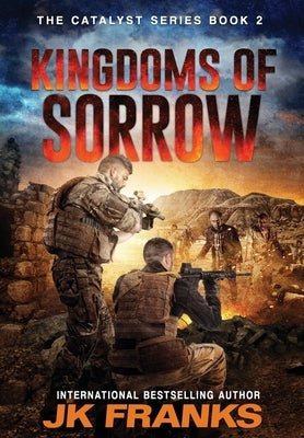 Kingdoms of Sorrow: Catalyst Book 2 by Franks, Jk