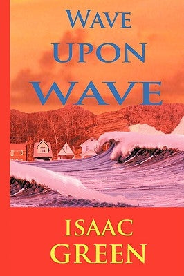 Wave Upon Wave by Green, Isaac
