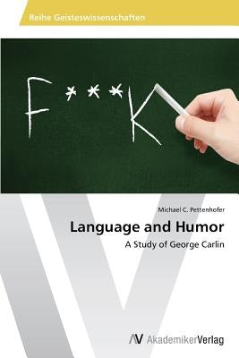 Language and Humor by Pettenhofer Michael C.