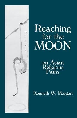 Reaching for the Moon by Morgan, Kenneth