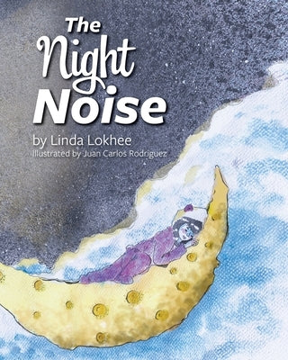 The Night Noise by Lokhee, Linda