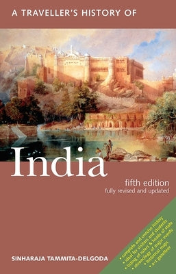 A Traveller's History of India by Tammita-Delgoda, Sinharaja