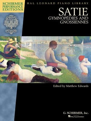 Satie - Gymnopedies and Gnossiennes: Schirmer Performance Editions Book Only by Satie, Erik