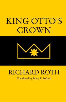 King Otto's Crown by Ireland, Mary E.