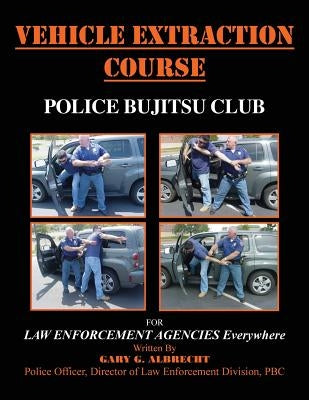 Vehicle Extraction Course by Albrecht, Gary G.