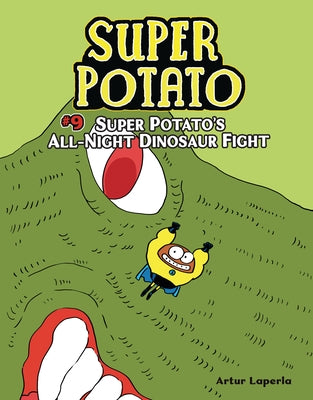Super Potato's All-Night Dinosaur Fight: Book 9 by Laperla, Artur
