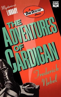 The Adventures of Cardigan by Nebel, Frederick