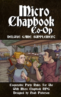 Micro Chapbook Co-Op: Cooperative Party Rules for Micro Chapbook RPG by Nattler, Vera
