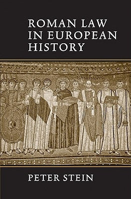 Roman Law in European History by Stein, Peter