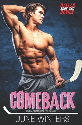 Comeback: A Single Mom Hockey Romance by Winters, June