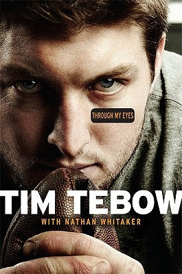 Through My Eyes by Tebow, Tim