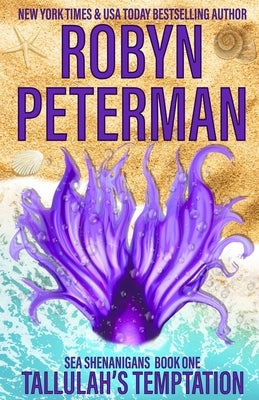 Tallulah's Temptation: Sea Shenanigans Book One by Peterman, Robyn