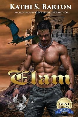 Elam: Dragon's Savior by Barton, Kathi S.