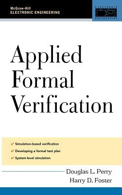 Applied Formal Verification: For Digital Circuit Design by Perry, Douglas